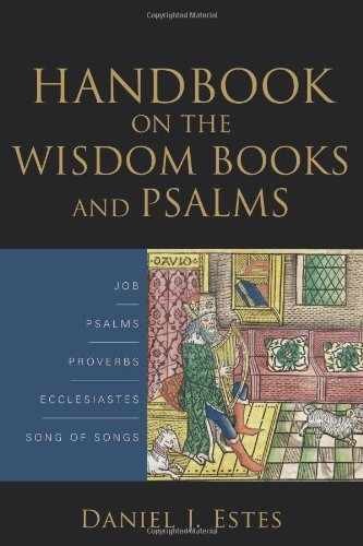 Handbook on the Wisdom Books and – Paperback, by Estes Daniel – Very Good b