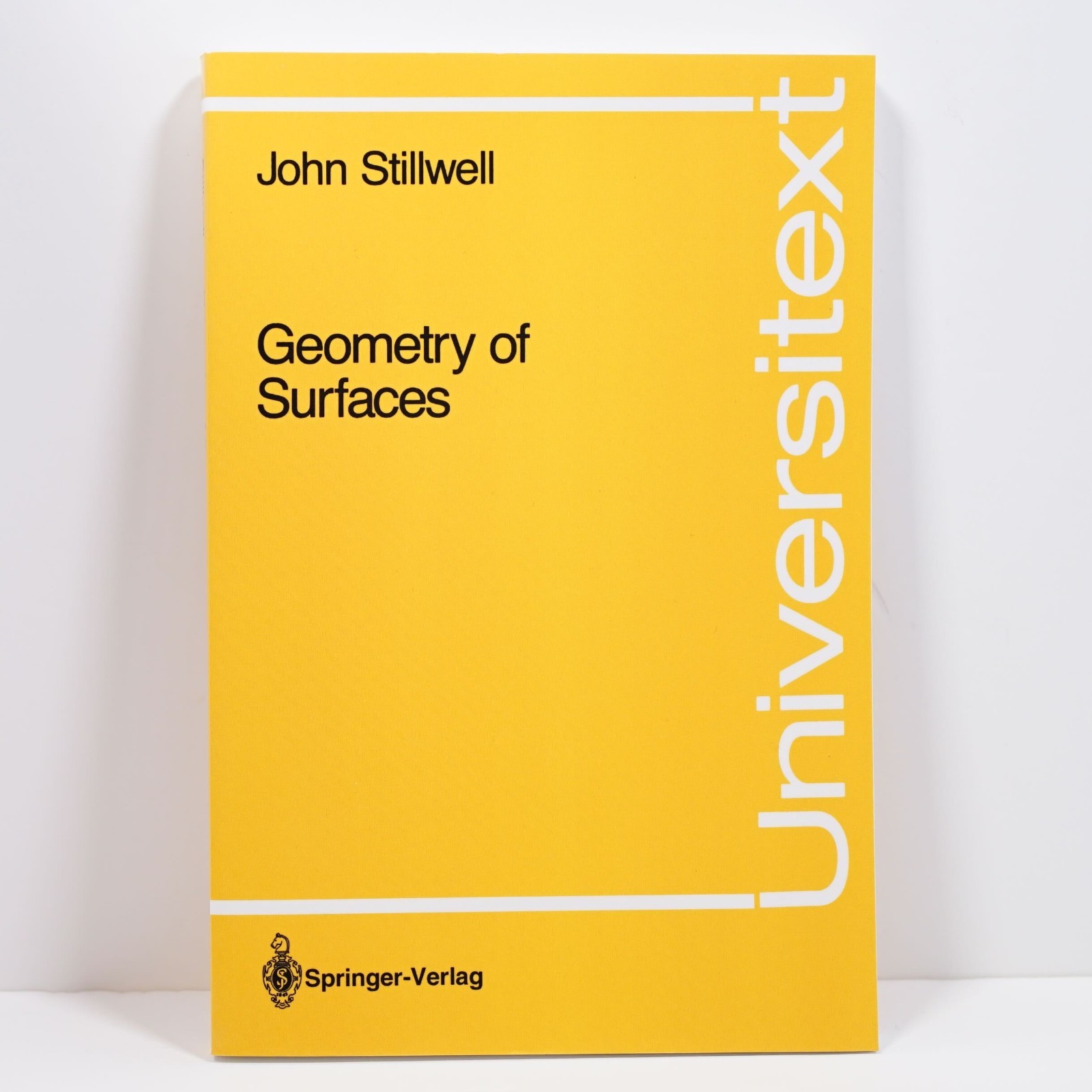 Geometry of Surfaces by John C. Stillwell – Springer Mathematics Universitext PB