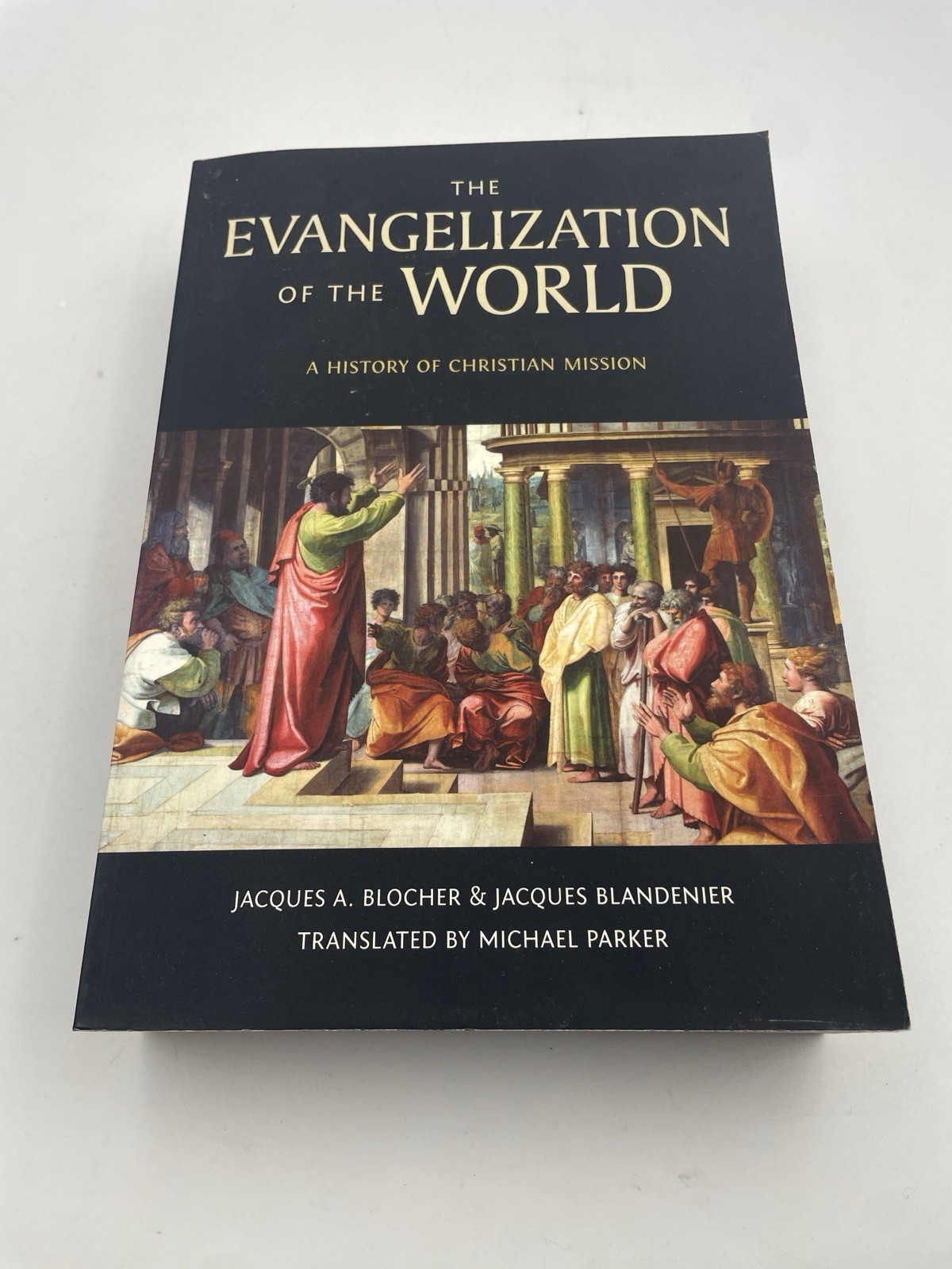 The Evangelization of the World*: A History of Christian Missions by Blocher