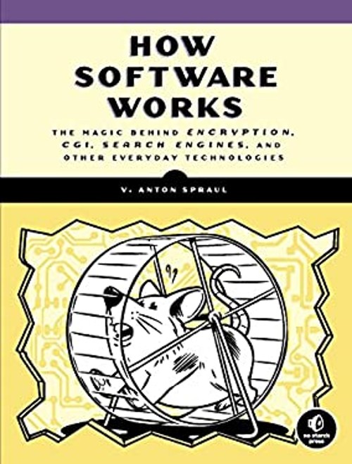How Software Works : The Magic Behind Encryption, CGI, Search Eng