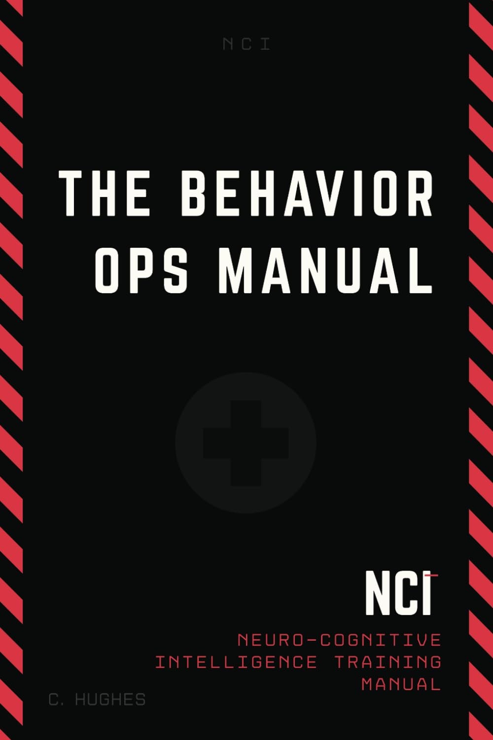 The Behavior Operations Manual: Neuro-Cognitive Intelligence Paperback