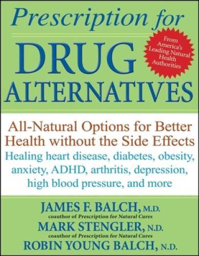Prescription for Drug Alternatives: All-Natural Options for Better H – VERY GOOD
