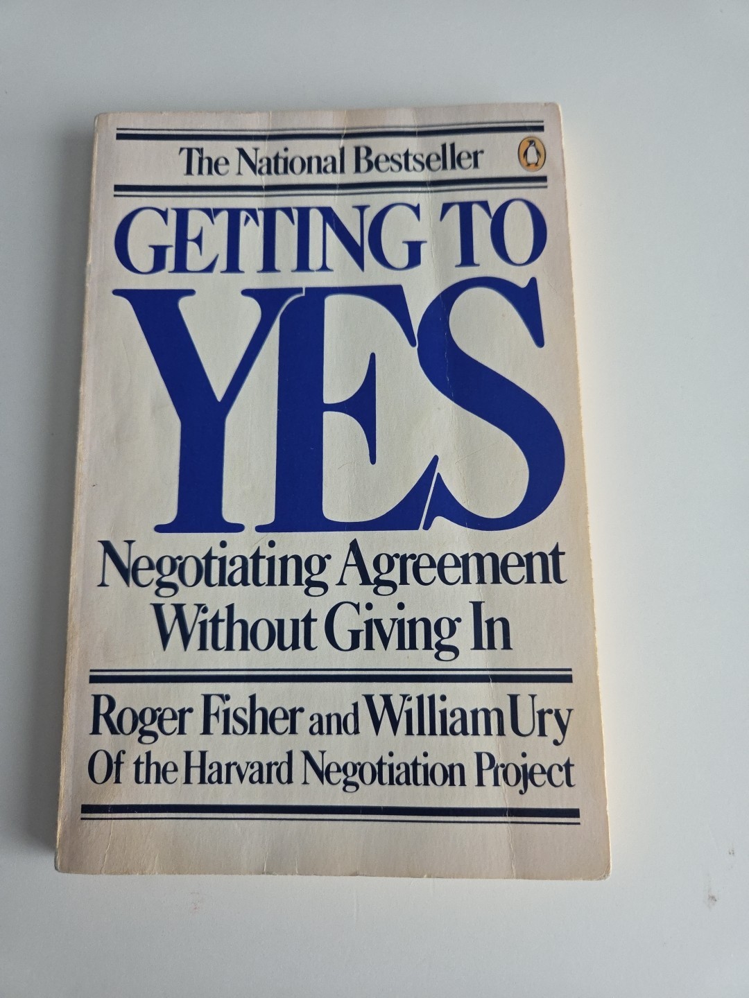 Getting to Yes : Negotiating Agreement Without Giving In by Roger Fisher and…