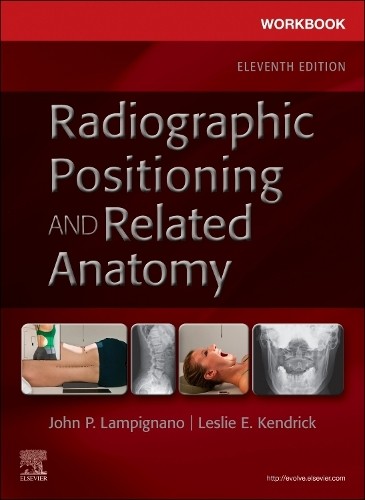 John Lampignano Leslie Workbook for Radiographic Positioning and Rel (Paperback)