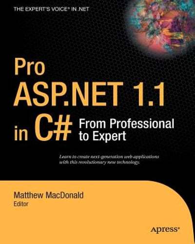 Pro ASP.NET 1.1 in C#: From Professional to Expert by Matthew MacDonald: New