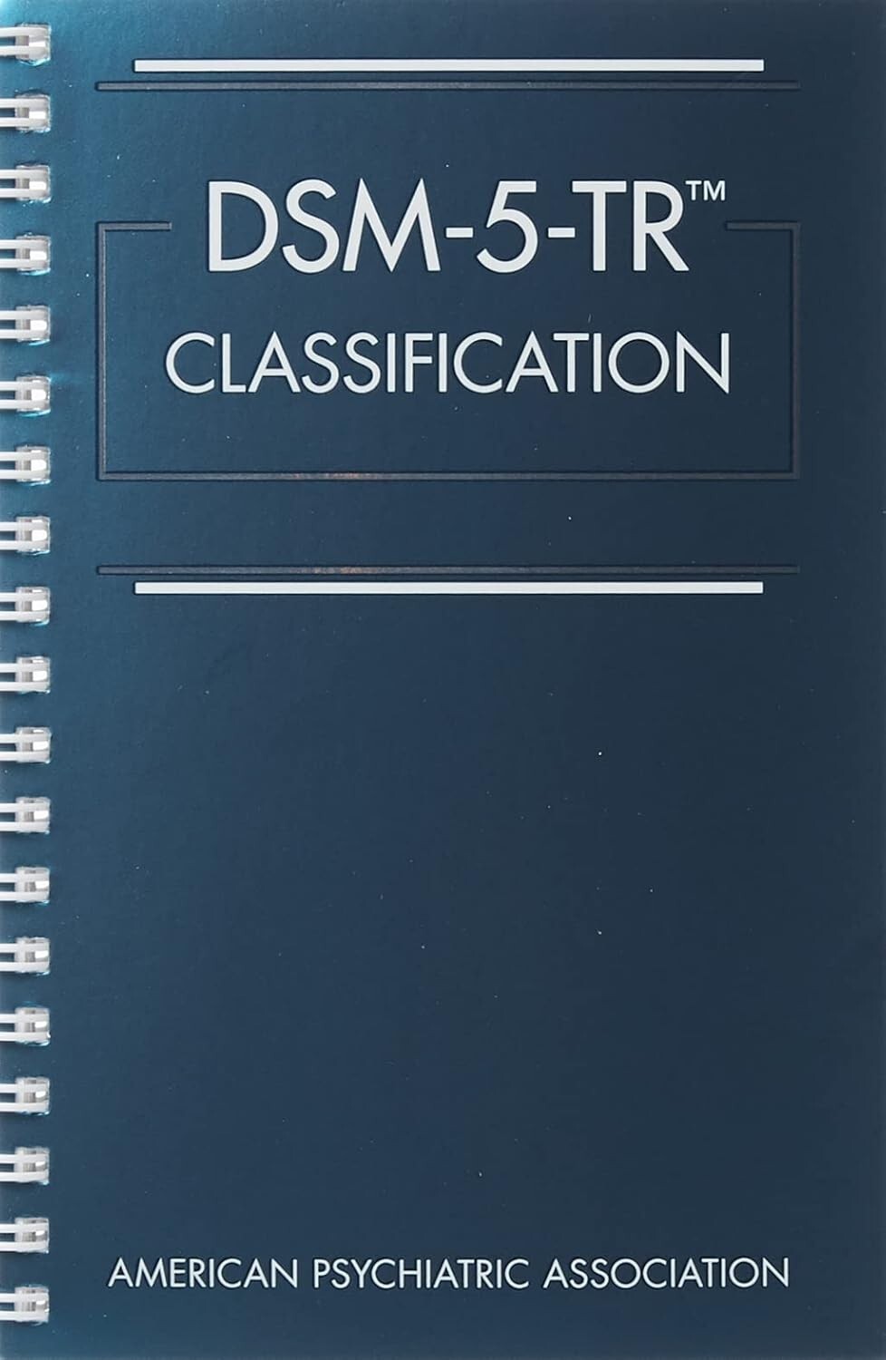 DSM-5-TR Classification by American Psychiatric Association (2022, Spiral)